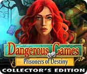 Dangerous Games Prisoners of Destiny